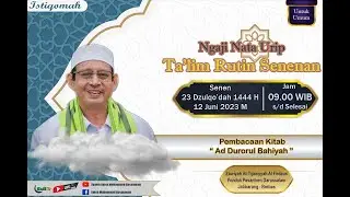 Live Ngaji Nata Urip Ta'lim Rutin Senenan | 23 Dzulqo'dah 1444 H / 12 Juni 2023 M