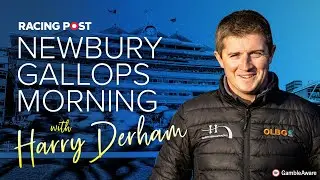 Harry Derham Newbury Gallop | Планы сезона | Национальный охотничий сезон 2025/26/ Racing Post