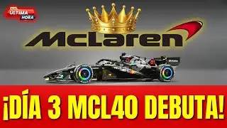 &iexcl;M&Aacute;S PROBLEMAS! Mercedes ASUSTA, Alpine ILUSIONA, McLaren MCL40 DEBUTA