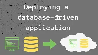 Deploying a database-driven application