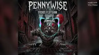 PENNYWISE - TODOS FLUTUAM | Rap Geek / Dark Trap
