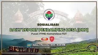SOSIALISASI DAILY REPORT PENDAMPING DESA [DRP]