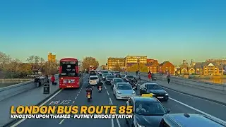 London Bus 85 from Kingston Upon Thames to Putney takes us through the outer boroughs of London 🚌
