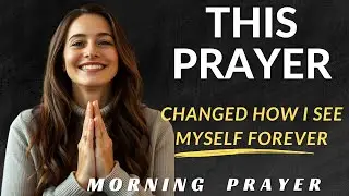 A Prayer That Helped Me Love Myself Again | Identity in Christ.