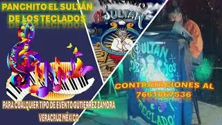 POPURRI DE CUMBIAS PARA BAILAR PANCHITO EL SULTÁN DE LOS TECLADOS ÉXITOS NUEVOS