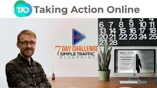 The 7 Day Challenge (Simple Traffic Blueprint) With Philip Borrowman of TakingAction.Online