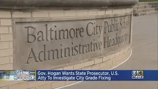Hogan Refers Audit Of 'Grade-Fixing Scheme' In Baltimore High Schools To State Prosecutor, U.S. Atto