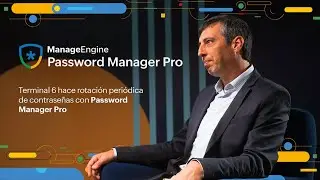Terminal 6 hace rotación periódica de contraseñas con Password Manager Pro | ManageEngine LATAM