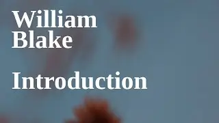 William Blake - Introduction (from Songs of Innocence)