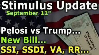 Second Stimulus Check Update & Stimulus News: Pelosi VS Trump | SSI SSDI VA RR Stimulus