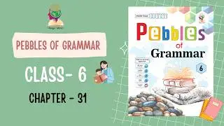 MAGIC MIND PEBBLES OF GRAMMAR CLASS 6 CHAPTER 31 DIARY ENTRY