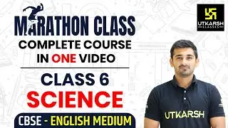 Class 6 - Complete Course in One Video | Science | Rapid Revision | Ajit Sir