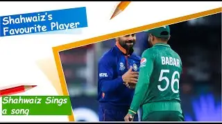 Shahwiaz Ahmed Singing and Telling his favourite Cricket Player | Babar or Virat