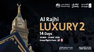 Nusuk Hajj Package: Al Rajhi Luxury 2