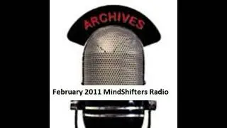 MindShifters Radio February 24, 2011
