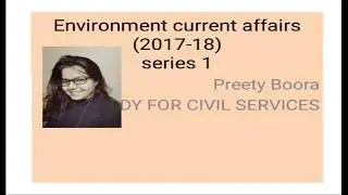 environment current affairs for upsc 2018 part 1