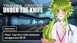 【Trauma Center Under The Knife】 Maaf tapi BPJS tidak bisa disini