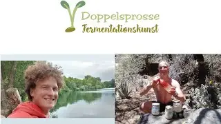 Fermentation Generation by Doppelsprosse - Erlernen - Sch&ouml;pfen - Verstehen und ein Macher sein!!!