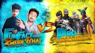 Youtubers VS Pro Subscribers || Ziddi Bhai Gaming 2 vs 2 Match @Fun Fact Gaming