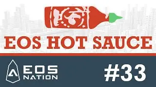 EOS Hot Sauce #33 - EOS Resources, WAX, Karma, ChainClash, HeroSphere EOS VC, HireVibes and more!
