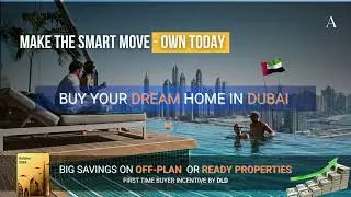 How to Buy Real Estate in Dubai | First Time Home Buyer Program