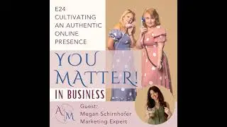 E24 The Power of Personal Branding in Modern Business Megan Schirnhofer