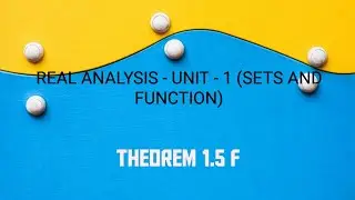 REAL ANALYSIS - UNIT - 1 ( SETS AND FUNCTIONS ) - COUNTABLE UNION OF COUNTABLE SET IS COUNTABLE.