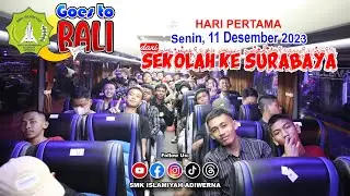SMK ISLAMIYAH GOES TO BALI - PART 1 : Senin, 11 Desember 2023 Berangkat dari Sekolah ke Surabaya