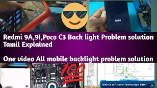Redmi 9A,9I poco C3  backlight problem solution  explained step by step Tamil using borneo