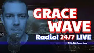 GRACE WAVE Live 🎧 24/7 Contemporary Christian Radio
