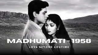 Madhumati (1958) | Dilip Kumar & Vyjayanthimala in a Timeless Reincarnation Classic