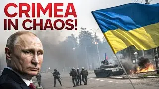 Crimea in Chaos! Ukraine Hits Hard &ndash; Russia&rsquo;s Last Stand?