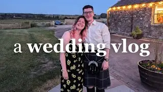 the one where our besties get married *scottish wedding vlog*