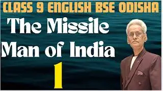The Missile Man of India | Class 9 English Lesson | BSE Odisha | Explanation and Summary