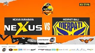 CLEO NEXTGEN CUP 2025 SERI 2 I KU 17 PUTRA I NEXUS SURABAYA VS MERPATI BALI