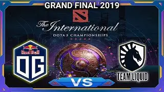 OG VS LIQUID - GRAND FINAL THE INTERNATIONAL 2019 TI9 DOTA 2