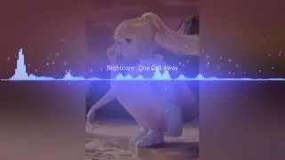 Nightcore - One Call Away (Female Version)