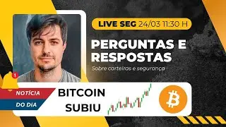BITCOIN SUBIU - Carteiras e Seguran&ccedil;a #460