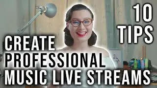 Top 10 Tips for Creating a Professional Live Stream for Musicians in 2020 - CUT THROUGH THE NOISE!