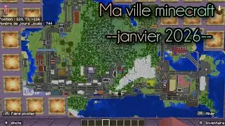 Ma ville minecraft en janvier 2026