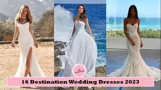 16 Destination Wedding Dresses 2023 | Best Beach Wedding Dresses
