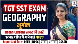 TGT SST Special Class 2025 | Geography physical Ocean Current  MCQ Payal Gupta Mam | Class-14
