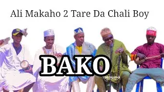Ali Makaho 2 Ft Chali Boy2 A Wakar (BAKO) Official video #2026