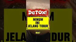MINUM  INI SEBELUM TIDUR!  TUBUH BAKAL DEtOX ALAMi #minumanherbal  #detoxdrink  #tipssehat
