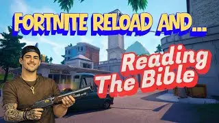 Fortnite Reload & How to Read the Bible 🤔 | S1 Ep 3