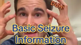 Basic Seizure Information