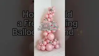 How to Build a Free Standing Balloon Garland | Easy DIY Balloon Arch Tutorial for Beginners