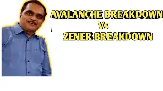 AVALANCHE BREAKDOWN VS ZENER BREAKDOWN| SEMICONDUCTOR DEVICES | PART NO 16