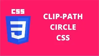 Clip Path Circle CSS | CSS Tutorial