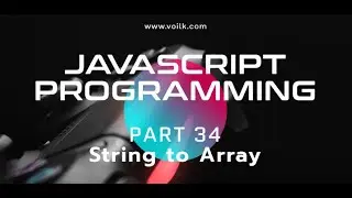 Learning Javascript Programming | Part 34 | Convert String to Array